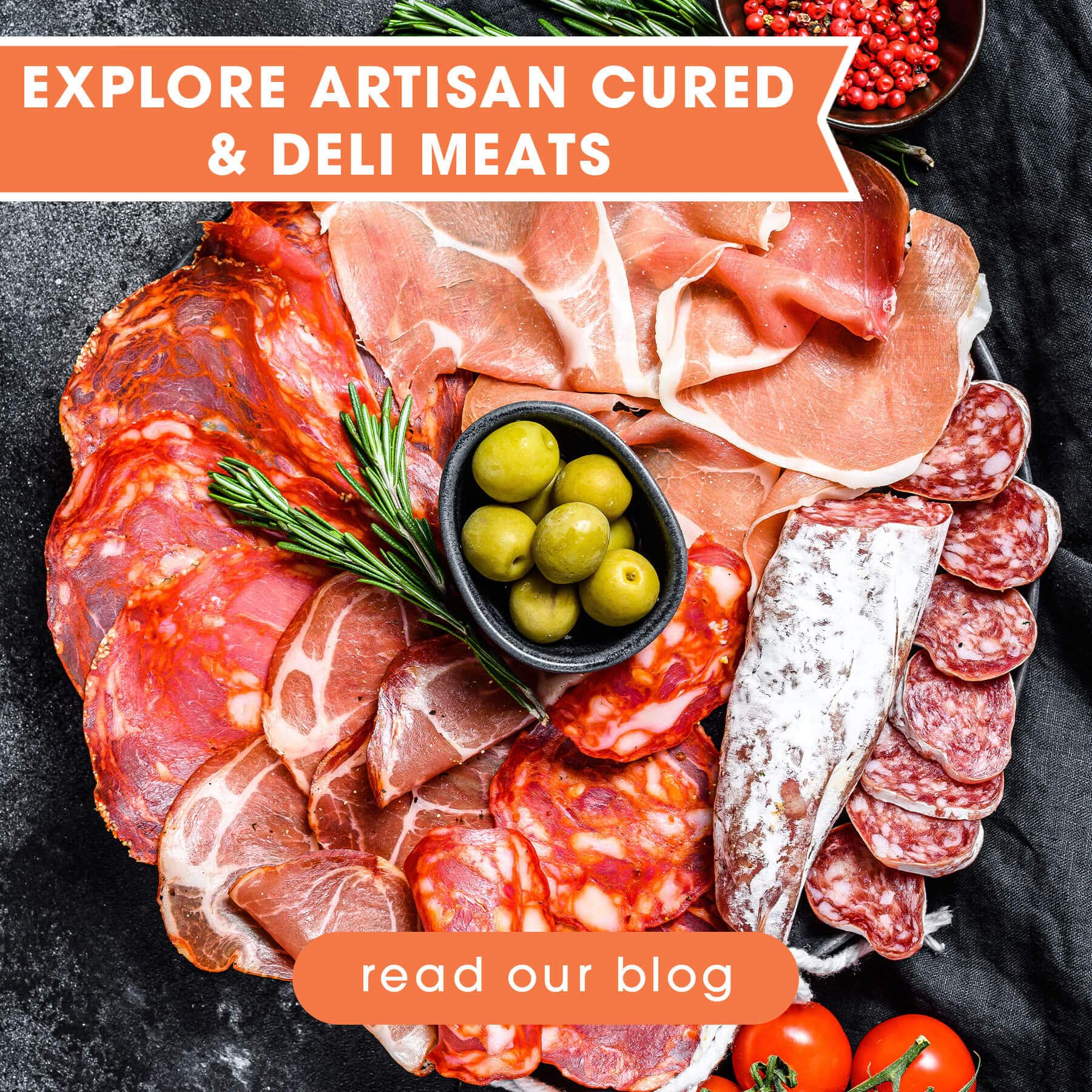 Learn more about the Gourmet Artisan Cured Meats and Deli Meats We Carry - Read Our Blog | Food Related | San Antonio TX